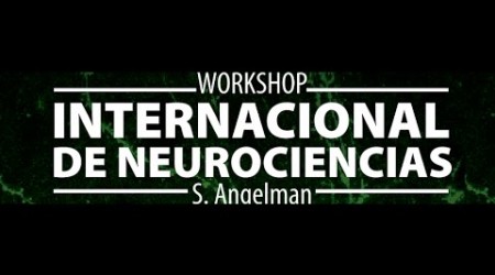 Workshop Internacional de Neurociencias: Síndrome de Angelman