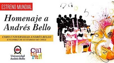 Homenaje Musical a Andrés Bello: Coro Universidad Andrés Bello y Ensamble de Guitarras de Chile