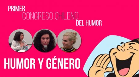 Primer Congreso Chileno del Humor: Humor y Género