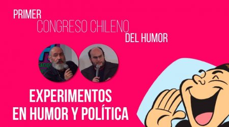 Primer Congreso Chileno del Humor: Humor y Política
